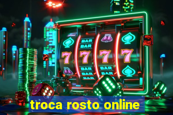 troca rosto online